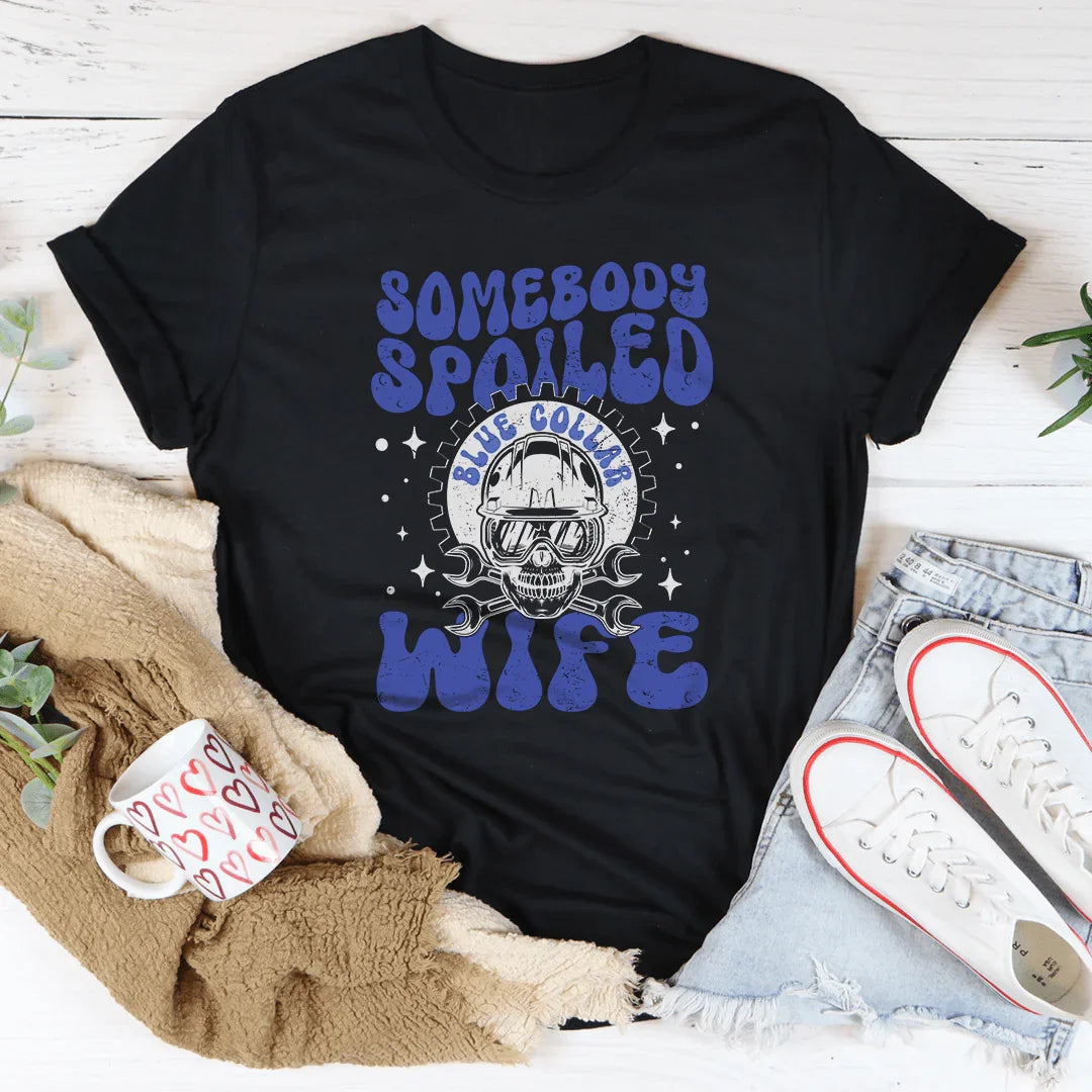 Somebody Spoiled Blue Collar Wife Tee