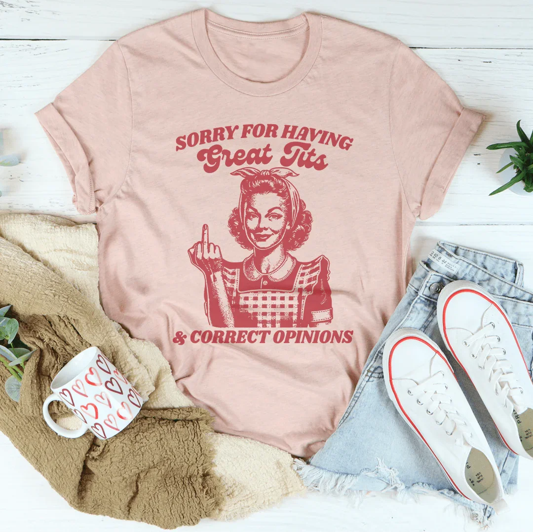 Sassy Unapologetic Statement Top – "Great Tits & Correct Opinions" Tee