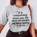 Stop Complaining About Your Life Tee
