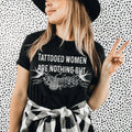 Tattooed Women Are Nothing But Decorated Stress Tee