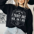 The Only Men I Trust Sweatshirt