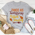 Thicc As Thanksgiving Mashed Potatoes Tee