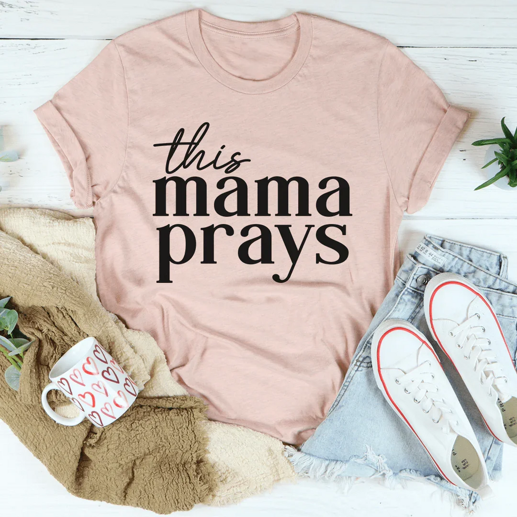 This Mama Prays Tee