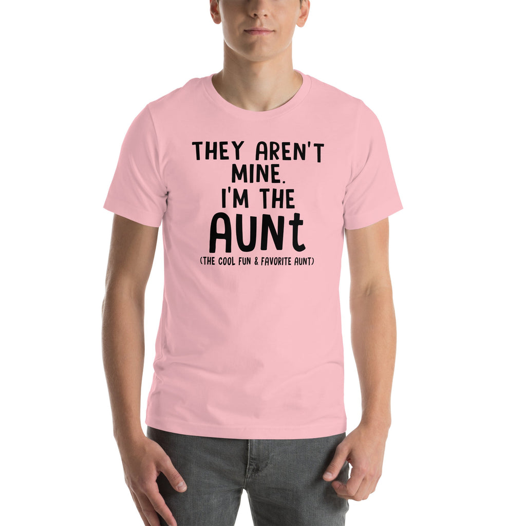 They Aren't Mine I'm The Aunt Tee