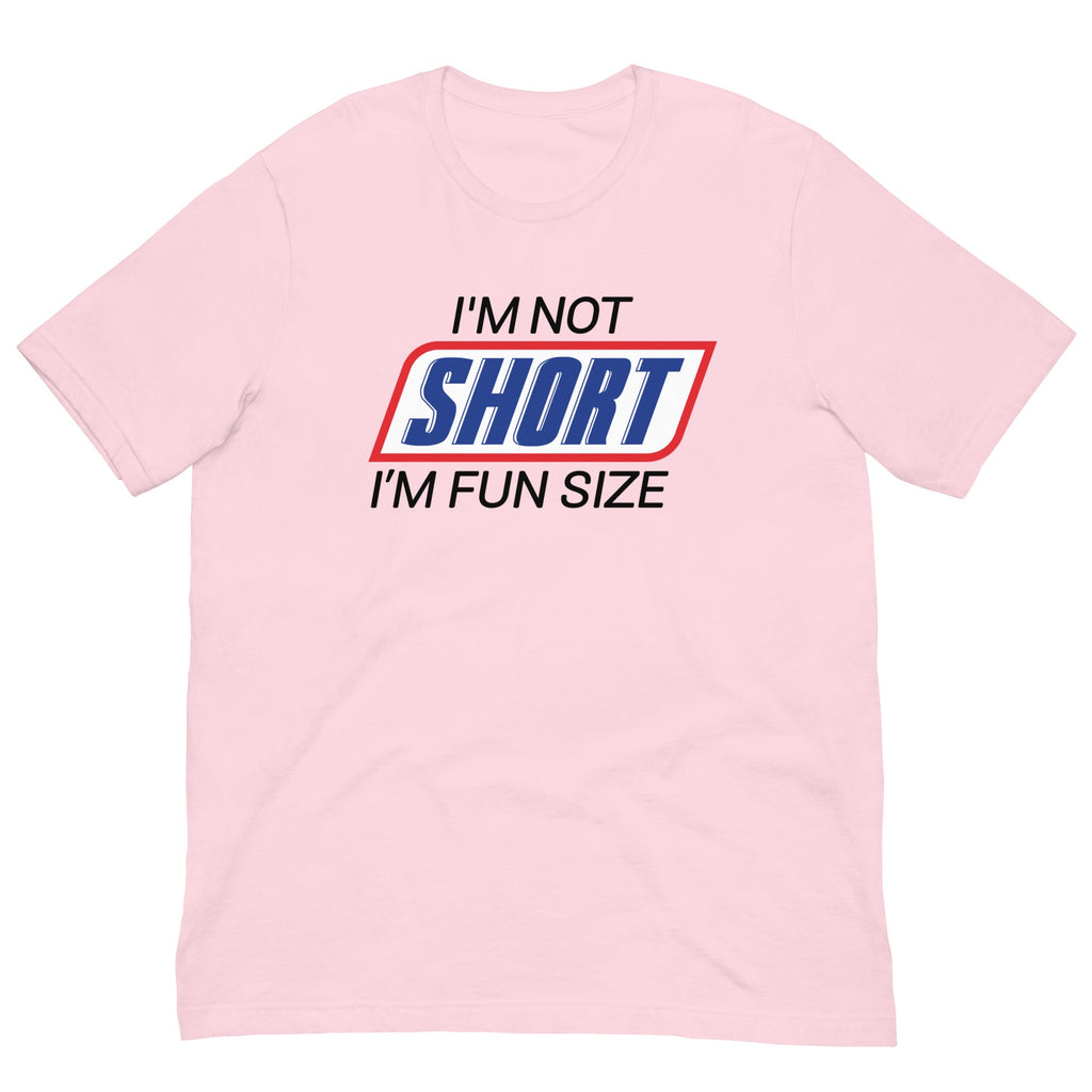 Petite Height Joke Shirt – "I'm Not Short I'm Fun Sized" Graphic Tee