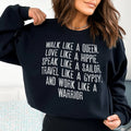Walk Like A Queen Love Like A Hippie Speak Like A Sailor Sweatshirt