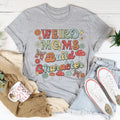 Weird Moms Build Character Tee