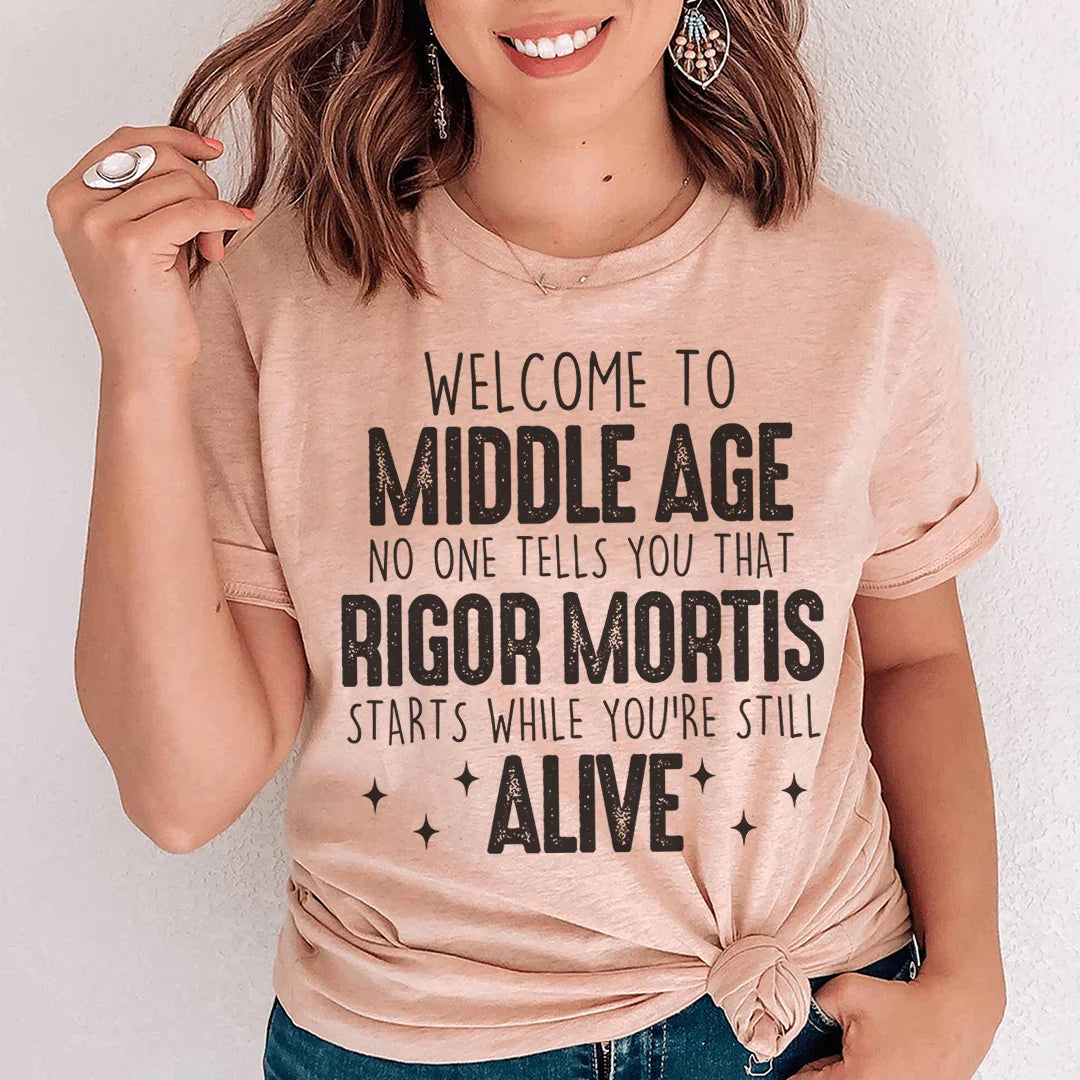 Welcome To Middle Age Tee