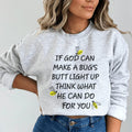 What God Can Do For You Sweatshirt