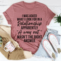 What I Look For In A Relationship Tee