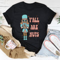 Y'all Are Nuts Tee