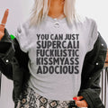 You Can Just Supercali Tee
