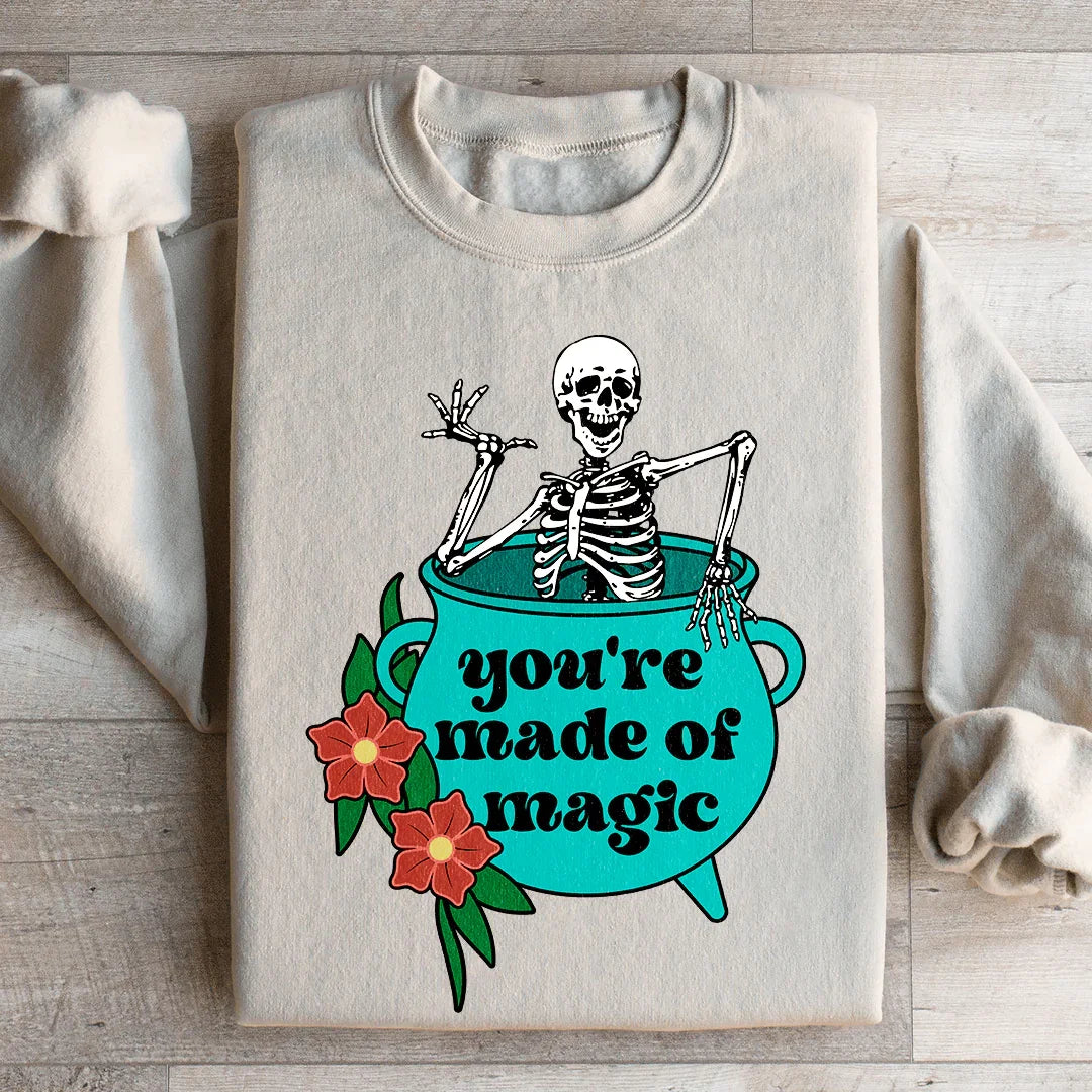 You're Made Of Magic Sweatshirt