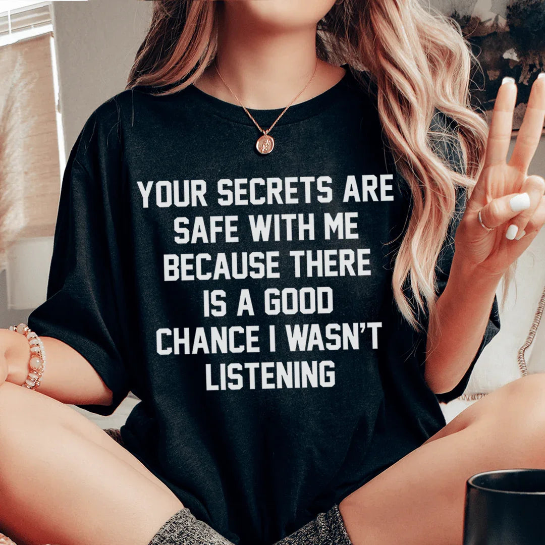 Your Secrets Are Safe With Me Tee